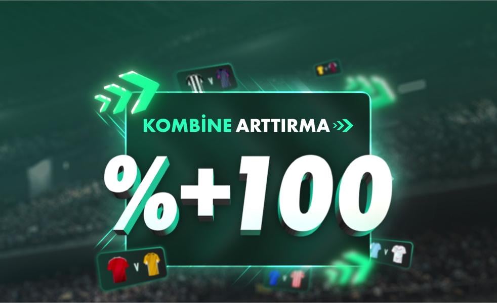 kombine arttirma %+100
